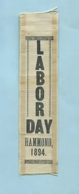 1894  First  National Labor Day  DEBS  PULLMAN STRIKE  Hammond IN  Union Ribbon • $159.95