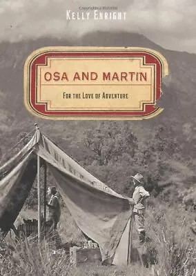 OSA AND MARTIN: FOR THE LOVE OF ADVENTURE By Kelly Enright - Hardcover **Mint** • $27.95