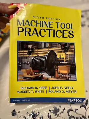 FAST SHIP : Machine Tool Practices 9E BY Kibbe / Wh • $19