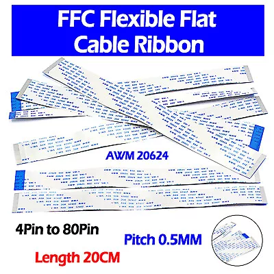 4Pin To 80Pin FFC Flexible Flat Cable Ribbon Pitch 0.5MM AWM 20624 Length 20CM • $2.19