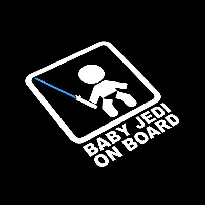 Baby Jedi On Board Decal Sticker For Car Van Caravan Star Wars SkyWalker 4x4 • £2.99