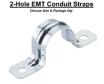 2-Hole EMT Conduit Pipe Straps Clamps 1/2  3/4  1  1-1/4  1-1/2  & 2  • $7.99