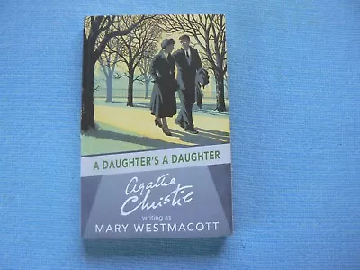 A Daughter's A Daughter By Mary Westmacott/Agatha Christie • £7