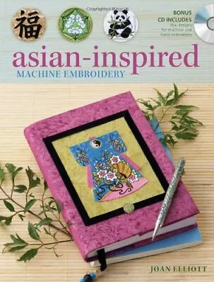 Asian-Inspired Machine Embroidery By Elliott Joan Paperback Book The Fast Free • $7.78