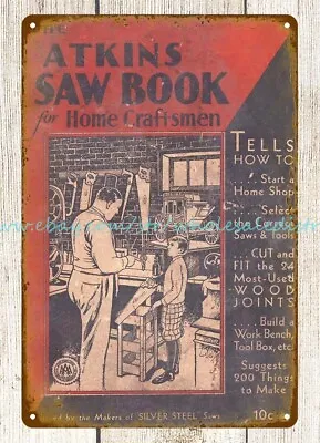 1931 Atkins Saw Home Craftsmen Woodworking Tools Metal Tin Sign Unique Decor • $18.88