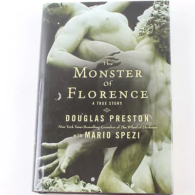 The Monster Of Florence Douglas Preston 2008 Hardcover A 1 Story • $4.25