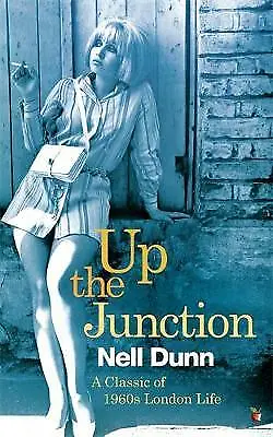 Up The Junction: A Virago Modern Classic (VMC) By Nell Dunn Paperback  • £7.12