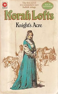 £2.99 • Buy Knight's Acre (Coronet Books), Norah Lofts, Used; Good Book