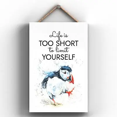 Life Is Too Short Puffin Sandi Mower Watercolour Printed Wooden Hanging Plaque • £6.98