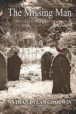£4.42 • Buy The Missing Man: A Morton Farrier Novella: Volume 6 (The Forensic Genealogist), 