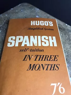 Hugo’s Simplified System Learn Spanish In 3 Months • £4.50