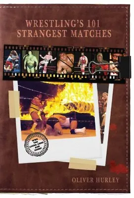 £4.95 • Buy Wrestling's 101 Strangest Matches By Oliver Hurley