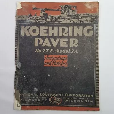 $40 • Buy Vtg Koehring Paver Model 27E 2A Instructions & Parts List 1930