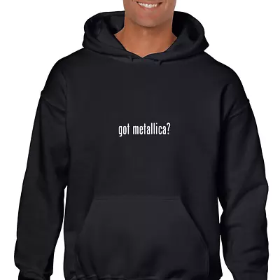 Got Metallica ? Funny White Black Hoodie Hooded Sweatshirt • $38.99