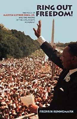 Ring Out Freedom! : The Voice Of Martin Luther King Jr. And The • $10.32