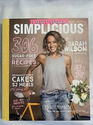 $16 • Buy Sarah Wilson I Quit Sugar Simplicious Lrg Paperback In VGC