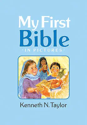 My First Bible In Pictures Baby Blue - 1414305923 Kenneth N Taylor Hardcover • £13.65