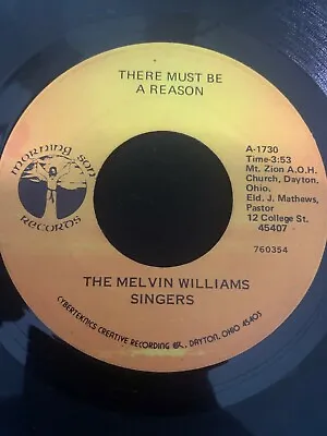 Rare Ohio Gospel 45/ Melvin Williams Singers  There Must Be A Reason  Hear • $26.40