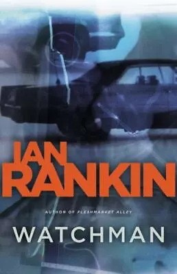 Watchman: A Novel - Hardcover Ian Rankin 031600913X • $3.82