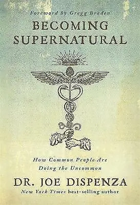 Becoming Supernatural By Dr Joe Dispenza (Paperback 2019) • £11.87