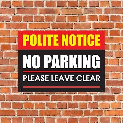 £4.95 • Buy No Parking Metal Sign Polite Notice Leave Clear Private Driveway Disabled 007