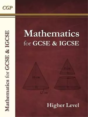 Maths For GCSE And IGCSE Higher Level/Extended CGP Books Used; Good Book • £7.13