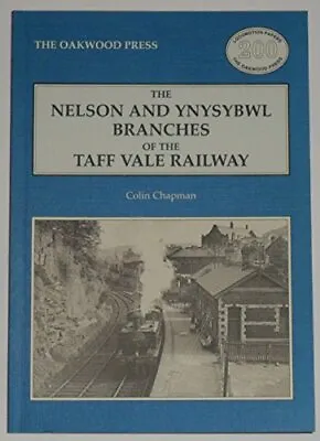 Nelson And Ynysybwl Branches Of The ... Chapman Colin • £11.99