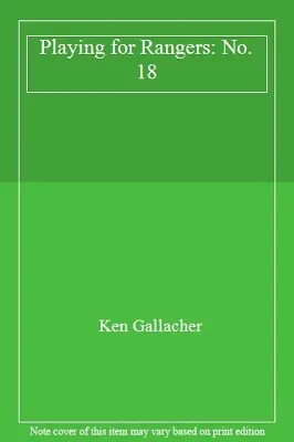 £13.32 • Buy Playing For Rangers: No. 18,Ken Gallacher