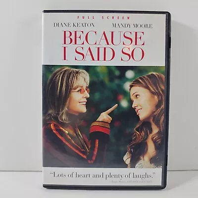 Because I Said So (2007 DVD Full Screen) Diane Keaton & Mandy Moore  • $5.99
