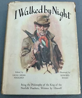 I Walked By Night... Lilias Rider Haggard.. 1935... Illustrated By Edward Seago • £89