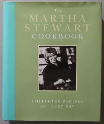 The Martha Stewart Cookbook Collected Recipes For Every Day By Martha Stewart G1 • $8.57