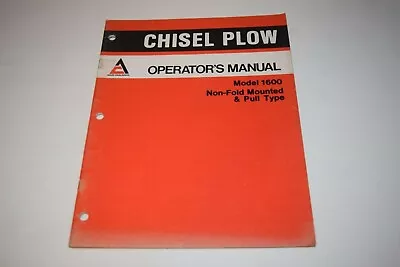 Allis Chalmers Model 1600 Non-Fold Mounted Pull Type Chisel Plow Operator Manual • $15