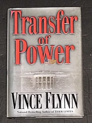 Transfer Of Power By Vince Flynn 1999 Hardback First Edition 1st Printing • $15.75