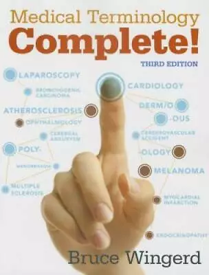 Medical Terminology Complete! (3rd Edition) - Paperback By Wingerd Bruce - GOOD • $5.90