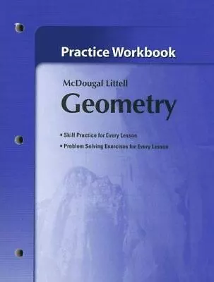 Holt McDougal Larson Geometry: Practice Workbook MCDOUGAL LITTEL Paperback Used • $6.99