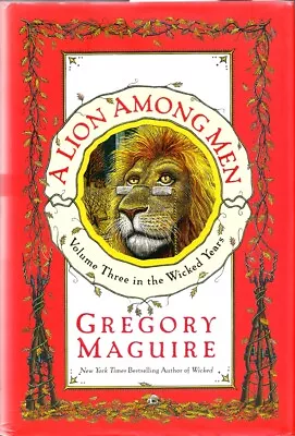 A Lion Among Men By Gregory Maguire (Wicked Years) 2008 Hard Cover • $10