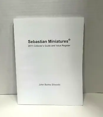 Sebasian Miniatures 2011 Collector's Guide And Value Register Book • $19