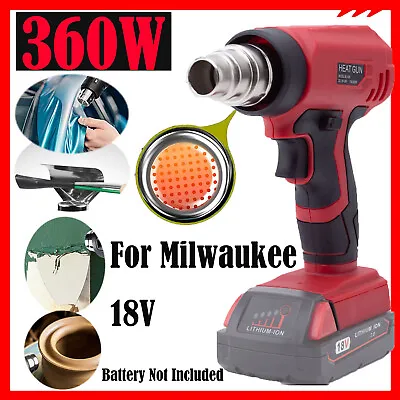 360W Heat Gun For Milwaukee 18V Battery Hot Air Gun Kit  W/4 Nozzles(No Battery) • $37.70