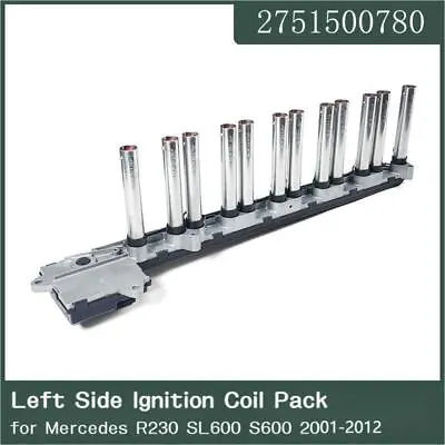 For 2001-12 Mercedes V12 R230 SL600 S600 Left Side Ignition Coil Pack 2751500780 • $669.99