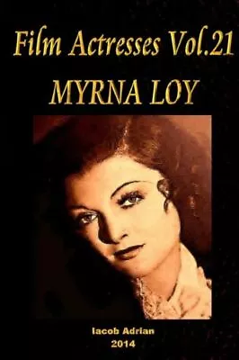 Film Actresses Vol 21 Myrna Loy: Part 1 • $8.87