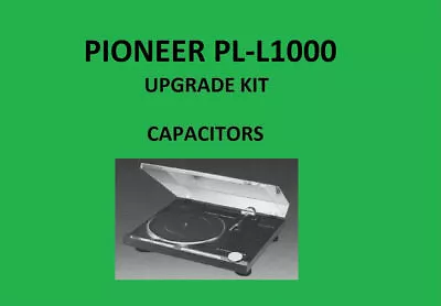 Turntable PIONEER PL-L1000 Repair KIT - All Capacitors • $82.03