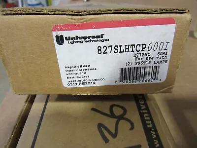 Universal 827SLHTCP000I Ballast For Two F96T12 Lamps 277V NEW!!! In Box • $49.95