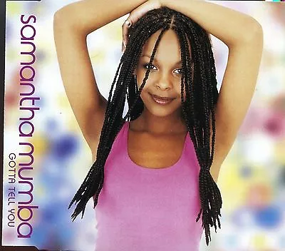 Samantha Mumba / Gotta Tell You • £1