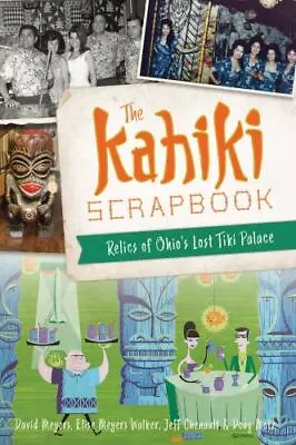 Kahiki Scrapbook The Ohio American Palate Paperback • $15.59