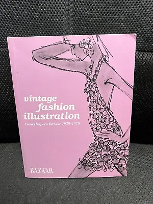 Vintage Fashion Illustration : From Harper's Bazaar 1930-1970 By Marnie Fogg • $24.99
