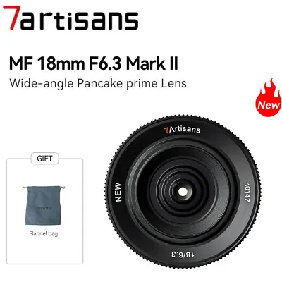 7Artisans 18mm F6.3 Mark II APS-C Lens For Fujifilm Fuji XF Sony E Nikon Z M4/3 • £49.20