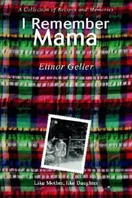 I Remember Mama: A Collection Of Recipes And Memories • $25.28