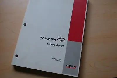 CASE TD102 PULL TYPE DISC MOWER Repair Shop Service Manual Book Rotary Disc Hay • $89.95