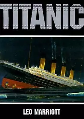 Titanic - Hardcover By Marriott Leo - GOOD • $4.19