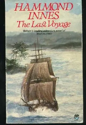 The Last Voyage: Captain Cook's Lost DiaryHammond Innes • £3